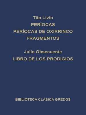 cover image of Períocas. Períocas de Oxirrinco. Fragmentos. Libro de los prodigios.